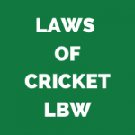 RULES OF CRICKET - LBW