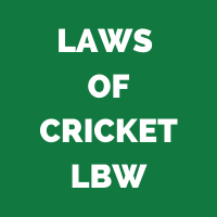 Laws of Cricket – LBW
